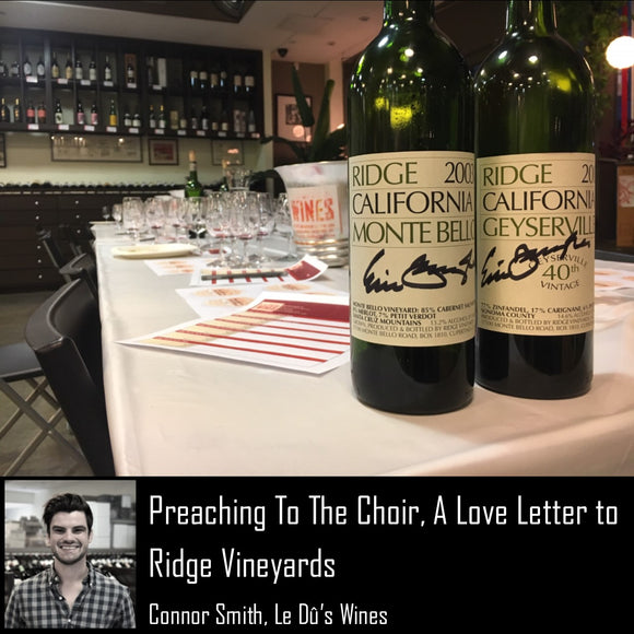 Preaching To The Choir, A Love Letter to Ridge Vineyards